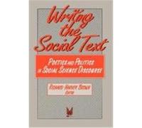Writing the Social Text, Communication and Social Order Series