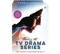 Writing the TV Drama Series by Pamela Douglas Inconnu (Auteur)