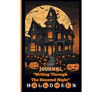 Writing Through the Haunted Night: Halloween Journal gift for friends & family