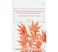 Writing To Clients And Referring Professionals About Psychological Assessment Results