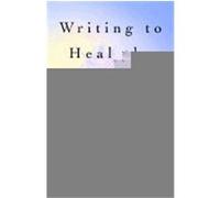 Writing to Heal the Soul Susan Zimmermann (Auteur)