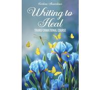 Writing to Heal Transformational Course