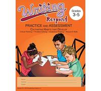 Writing to Respond: Practice and Assessment: Cultivating Habits of Writing in Grades 3-5
