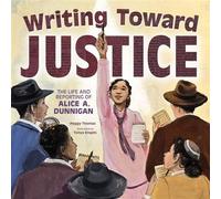 Writing Toward Justice The Life and Reporting of Alice A. Dunnigan - Peggy Thomas - Calkins Creek - ebook (ePub) - Livre