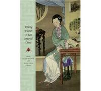 Writing Women in Late Imperial China