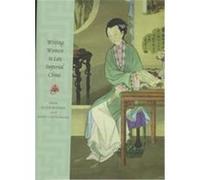 Writing Women in Late Imperial China