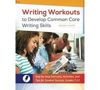 Writing Workouts To Develop Common Core Writing Skills