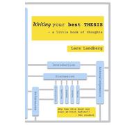 Writing your best thesis: a little book of thoughts