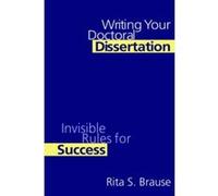 Writing Your Doctoral Dissertation Rita S. Brause (Auteur)