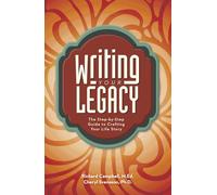 Cheryl Svensson, Ph D M Ed et Richard Campbell – Writing Your Legacy – Broché