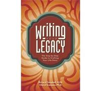 Writing Your Legacy: The Step-By-Step Guide To Crafting Your Life Story (Paperback) Cheryl Svensson, Ph D M Ed, Richard Campbell (Auteur)