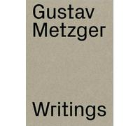Writings (1953-2016) - Gustav Metzger - Jrp Ringier - broché - Essai
