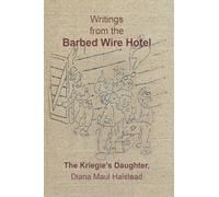 Writings from the Barbed Wire Hotel