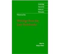 Writings from the Late Notebooks Nietzsche, Friedrich Wilhelm, Bittner, Rudiger (Auteur)