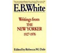 Writings from The New Yorker, 1927-1976 E. B. White (Auteur)