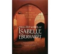 Writings from the Sand Volume 2 by Isabelle Eberhardt Isabelle Eberhardt (Auteur)