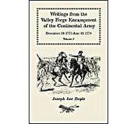 Writings From The Valley Forge Encampment Of The Continental Army