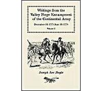 Writings From The Valley Forge Encampment Of The Continental Army