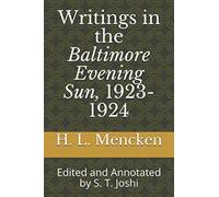 Writings in the Baltimore Evening Sun, 1923-1924: Edited and Annotated by S. T. Joshi