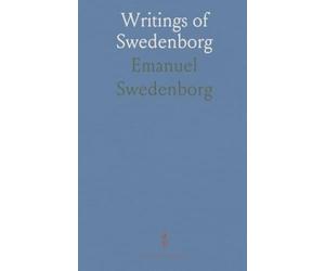 Writings of Swedenborg: The Last Judgment; the Earths in the Universe; the Athanasian Creed; Divine Love and Wisdom