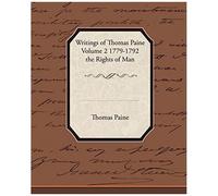 Writings Of Thomas Paine Volume 2 1779-1792 The Rights Of Man