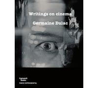 Writings on cinema (1919-1937) - Germaine Dulac - Paris Experimental - broché - Essai