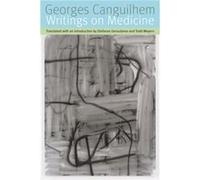 Writings on Medicine by Georges Canguilhem Georges Canguilhem, (Auteur)