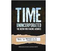 Writings on the Classic Series, Time, Unincorporated: the Doctor Who Fanzine Archives