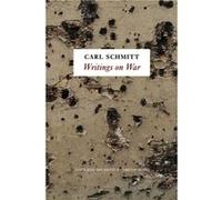 Writings on War by Carl Schmitt Carl Schmitt (Auteur)