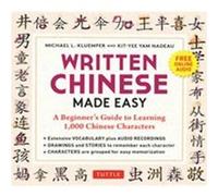 Written Chinese Made Easy: A Beginner's Guide to Learning 1,000 Chinese Characters