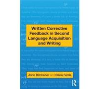 Written Corrective Feedback In Second Language Acquisition And Writing (Paperback) John Auckland University Of Technology Bitchener, Ferris New Zealand , Davis Dana R University Of California, Usa (Au