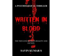 Written In Blood: A Psychological Thriller: The Thin Line Between Reality And Fiction