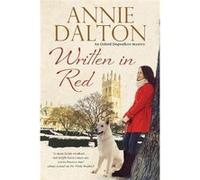 Written In Red: A Spy Thriller Set In Oxford With Echoes Of The Cold War: 2 Annie Dalton (Auteur)