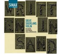 Written in Sand. Musique pour violon de Ruders, Hallgrimsson, Salonen. Sigerland.