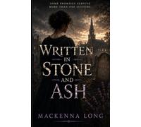 Written in Stone and Ash: A story about grief, memory, and the karmic ties that bind us across every lifetime