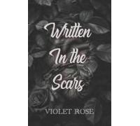 Written In The Scars (The Damaged Souls Series)
