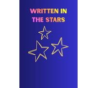 Written In The Stars: A Space for Your Dreams & Ideas - Notebook Journal Diary