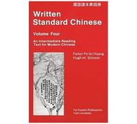 Written Standard Chinese - An Intermediate Reading Text For Modern Chinese V 4