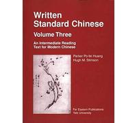 Written Standard Chinese V 3 - An Intermediate Reading Text For Modern Chinese