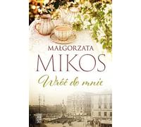 Wróæ do mnie Ma³gorzata Mikos (Buch auf Polnisch)