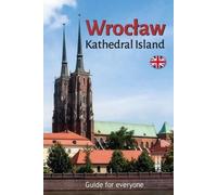 Wrocław. L'île de Kathedral. Guide pour tous