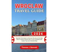 Wroclaw Travel Guide 2026: Essential Information to Discover the city on the Oder River in western Poland Like a Local, Complete with Insider Tips and a Detailed Map