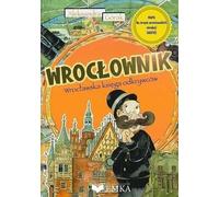 Wrocłownik. Livre d'exploration de Wrocław + carte