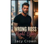 Wrong Boss, Right Baby: One-Night-Stand mit Folgen