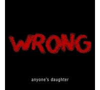 Wrong by Anyone's Daughter (2004-09-27)