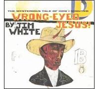 Wrong-Eyed-Jesus ! (1er Album)