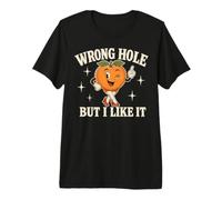 Wrong Hole But I Like It Funny T-Shirt Haut de Gamme