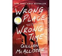 Gillian Mcallister – Wrong Place Wrong Time – A Novel – Broché (anglais)