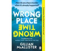 Wrong Place Wrong Time: Can you stop a murder after it's already happened? THE