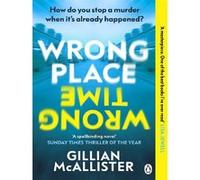 Gillian McAllister – Wrong Place Wrong Time